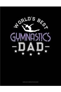 World's Best Gymnastics Dad