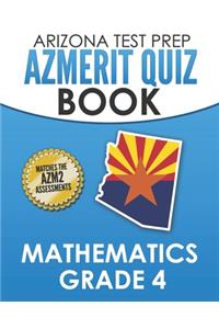 ARIZONA TEST PREP AzMERIT Quiz Book Mathematics Grade 4