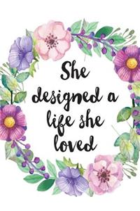 She designed a life she loved