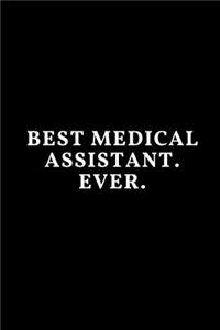 Best Medical Assistant. Ever.
