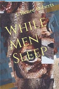 While Men Sleep