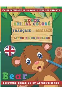 Monde Animal Coloré Français - Anglais Livre de Coloriage. l'Apprentissage de l'Anglais Pour Les Enfants. Peinture Créative Et Apprentissage