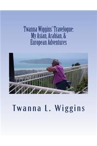 Twanna Wiggins' Travelogue