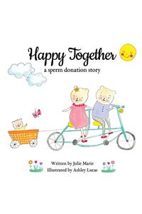 Happy Together, a sperm donation story