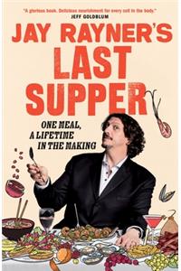 Jay Rayner's Last Supper