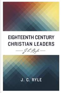 Eighteenth Century Christian Leaders
