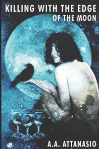 Killing with the Edge of the Moon