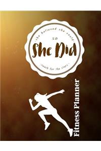 She Believed She Could So She Did Reach for the Stars Fitness Planner