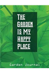 The Garden Is My Happy Place