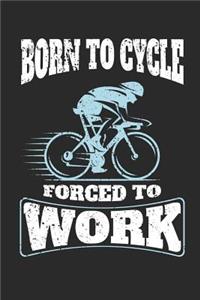 Born to Cycle Forced to Work