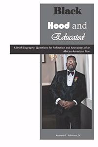 Black, Hood & Educated