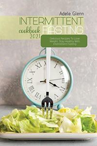 Intermittent Fasting Cookbook 2021
