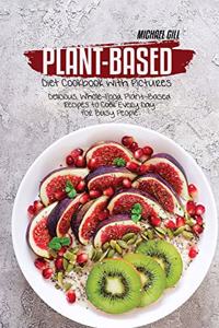 Plant-Based Diet Cookbook with Pictures