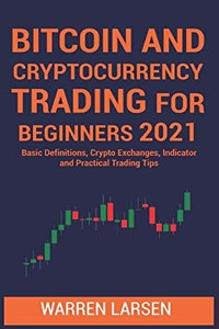 Bitcoin and Cryptocurrency Trading for Beginners 2021