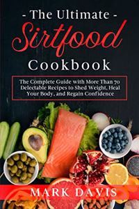 The Ultimate Sirtfood Cookbook