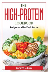 The High-Protein Cookbook