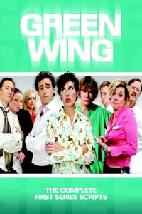 Green Wing: The Complete First Series Scripts