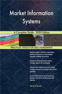 Market Information Systems A Complete Guide - 2020 Edition