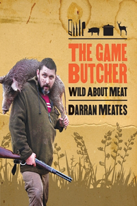Game Butcher: Wild about Meat