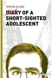 Diary of a Short-Sighted Adolescent