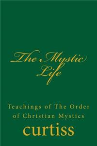 The Mystic Life