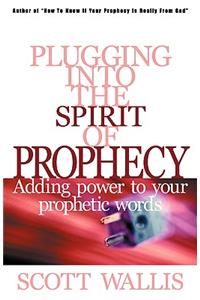 Plugging Into the Spirit of Prophecy