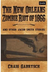 New Orleans Zombie Riot of 1866