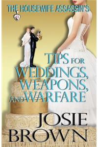 The Housewife Assassin's Tips for Weddings, Weapons, and Warfare