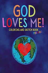 God Loves Me Coloring and Sketch Book For Kids