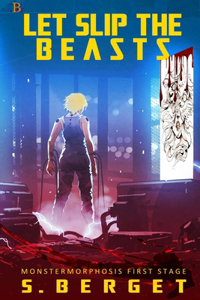 Let Slip the Beasts