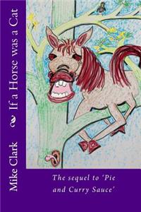 If a Horse Was a Cat