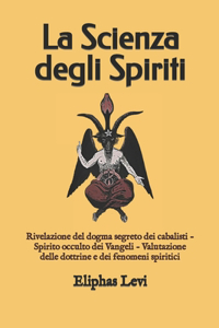 LA SCIENZA DEGLI SPIRITI: RIVELAZIONE DE