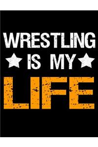 Wrestling Is My Life