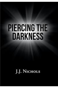 Piercing the Darkness