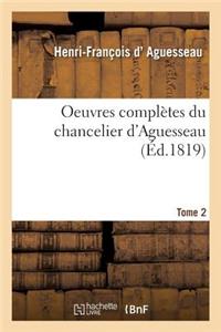 Oeuvres Complètes Du Chancelier Tome 2