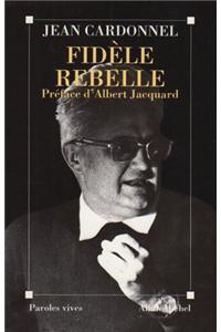 Fidele Rebelle