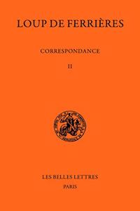 Loup de Ferrieres, Correspondance (829-886). Tome II