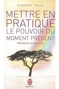 Mettre En Pratique Le Pouvoir Du Moment