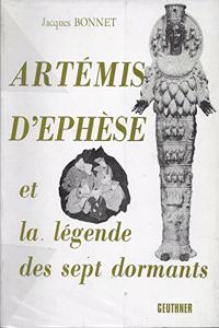 Artemis d'Ephese Et La Legende Des Sept Dormants