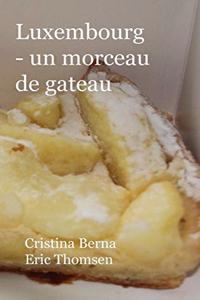 Luxembourg - un morceau de gâteau