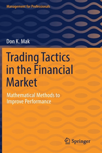 Trading Tactics in the Financial Market: Mathematical Methods to Improve Performance