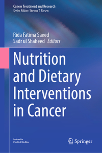 Nutrition and Dietary Interventions in Cancer