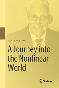 Journey Into the Nonlinear World