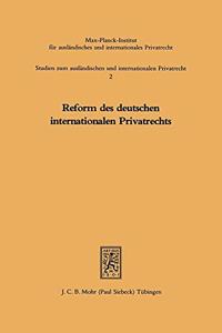 Reform Des Deutschen Internationalen Privatrechts
