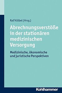 Abrechnungsverstosse in Der Stationaren Medizinischen Versorgung