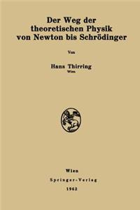 Weg Der Theoretischen Physik Von Newton Bis Schrödinger