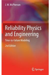 Reliability Physics and Engineering: Time-To-Failure Modeling
