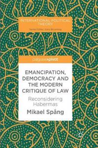 Emancipation, Democracy and the Modern Critique of Law