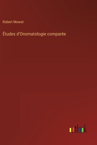 Études d'Onomatologie comparée
