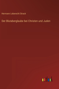 Blutaberglaube bei Christen und Juden